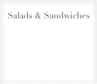 Salads & Sandwiches