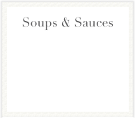 Soups & Sauces